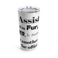 Load image into Gallery viewer, Vet Assistant - Fur, Slobber, Scratches - Tumbler 20oz