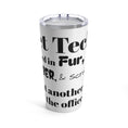Load image into Gallery viewer, Vet Tech- Fur, Slobber, Scratches - Tumbler 20oz
