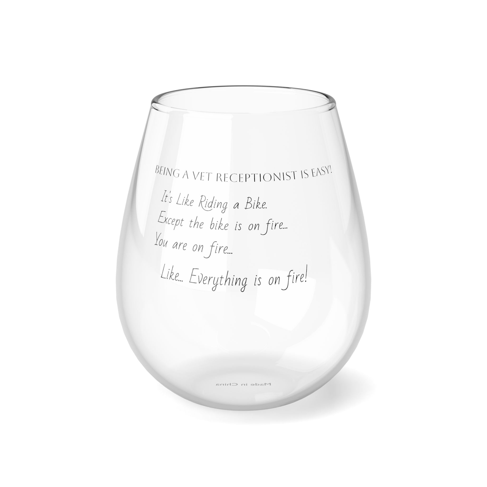 Vet Receptionist - Everything on Fire - Stemless Wine Glass, 11.75oz