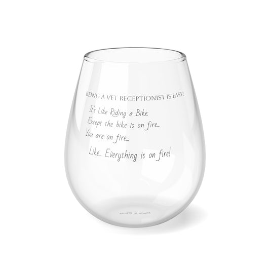 Vet Receptionist - Everything on Fire - Stemless Wine Glass, 11.75oz