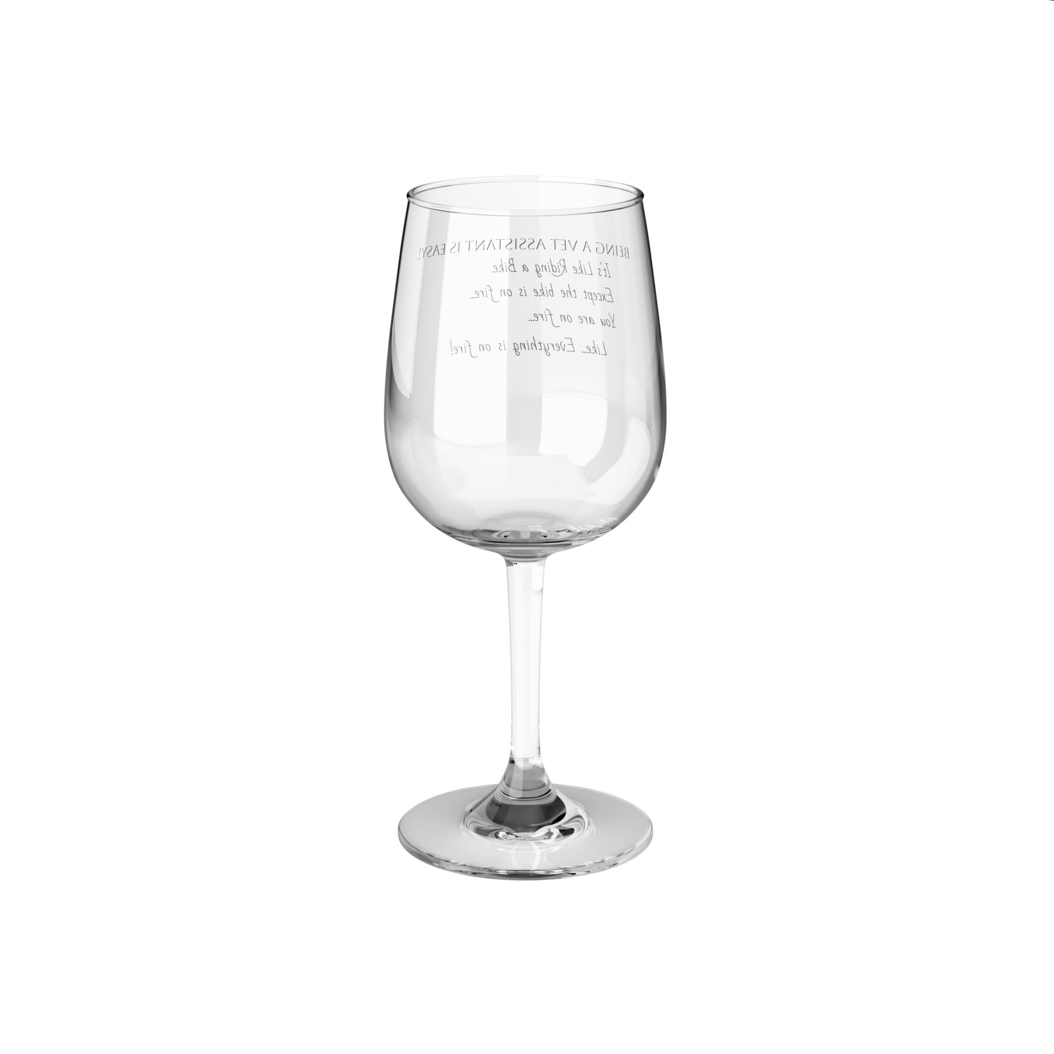 Vet Assistant - Everything on Fire - Wine Glass, 12oz