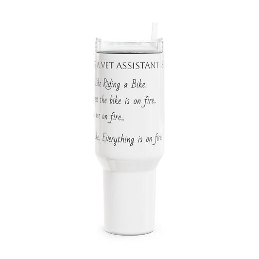 Vet Assistant - Everything on Fire - Tumbler, 40oz