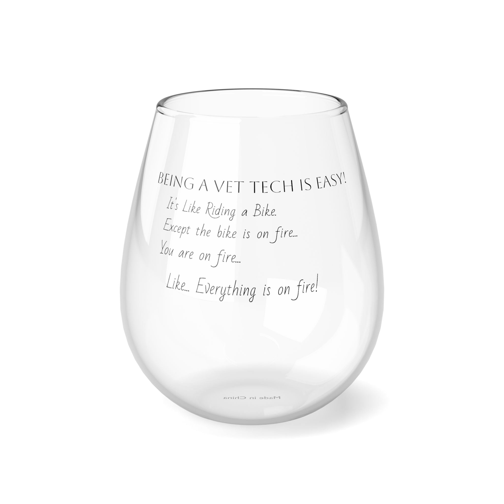 Vet Tech - Everything on Fire - Stemless Wine Glass, 11.75oz