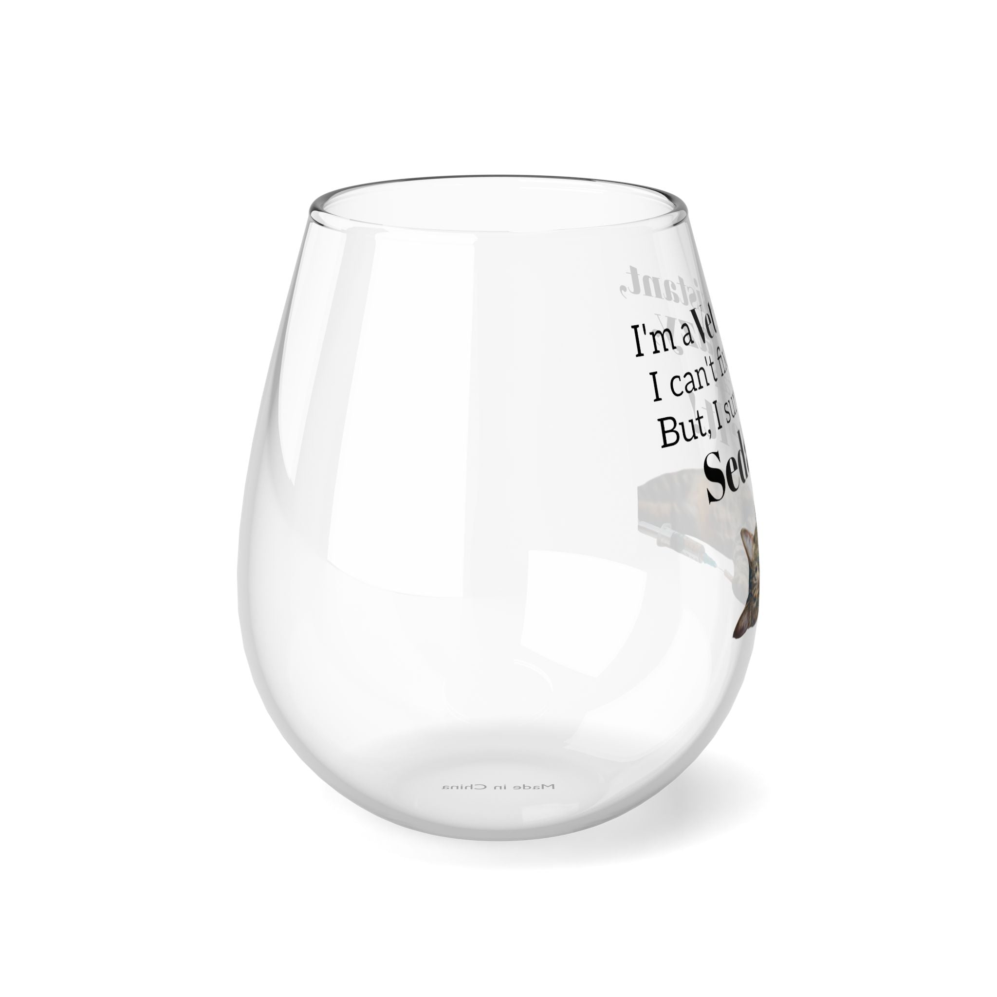 Vet Assistant - Sedate It - Stemless Wine Glass, 11.75oz