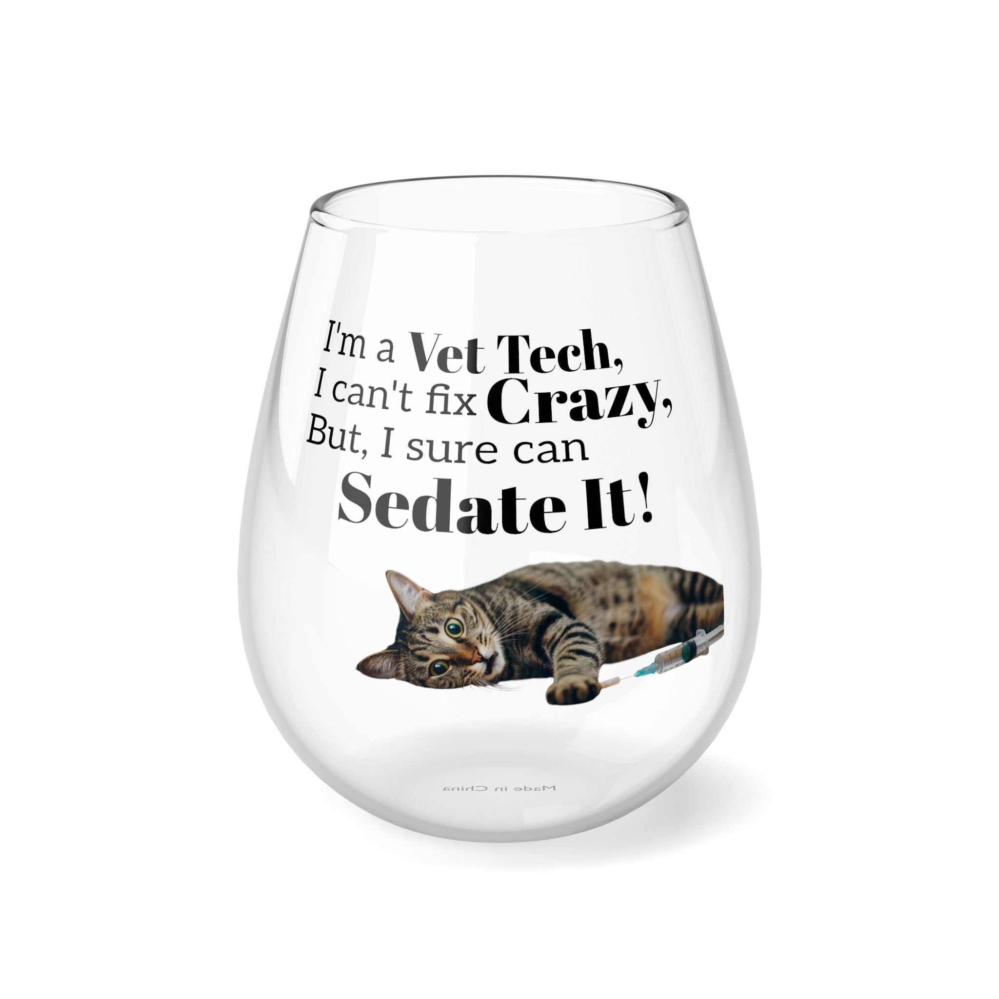 Vet Tech - Sedate It - Stemless Wine Glass, 11.75oz