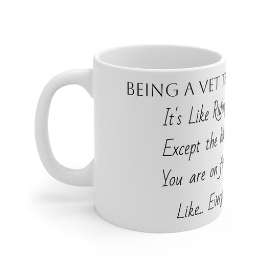 Vet Tech - Everything on Fire - Mug 11oz