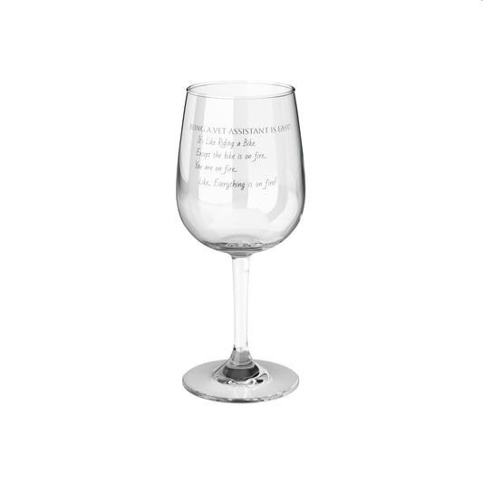 Vet Assistant - Everything on Fire - Wine Glass, 12oz