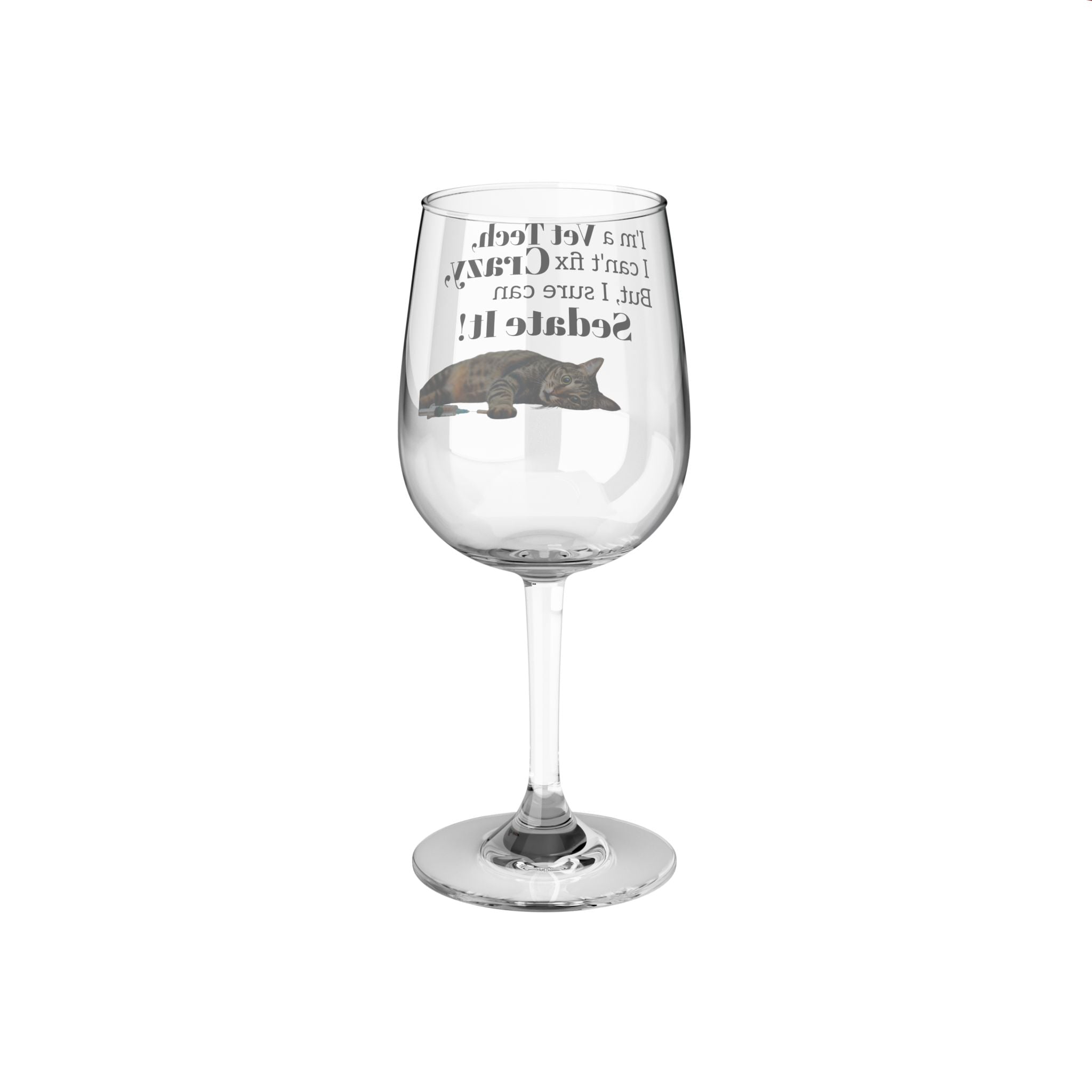 Vet Tech - Sedate It - Wine Glass, 12oz