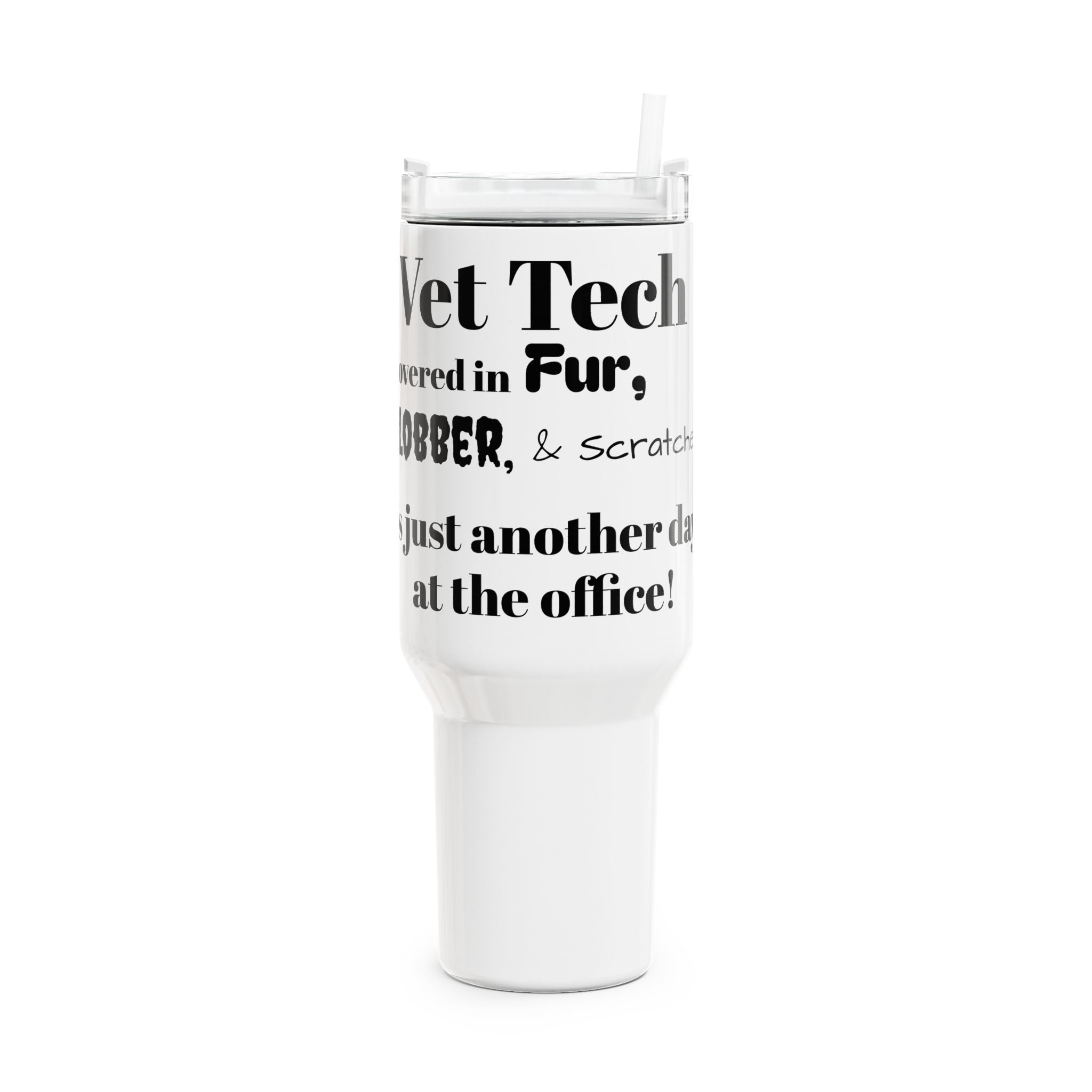 Vet Tech - Fur, Slobber, Scratches - Tumbler, 40oz