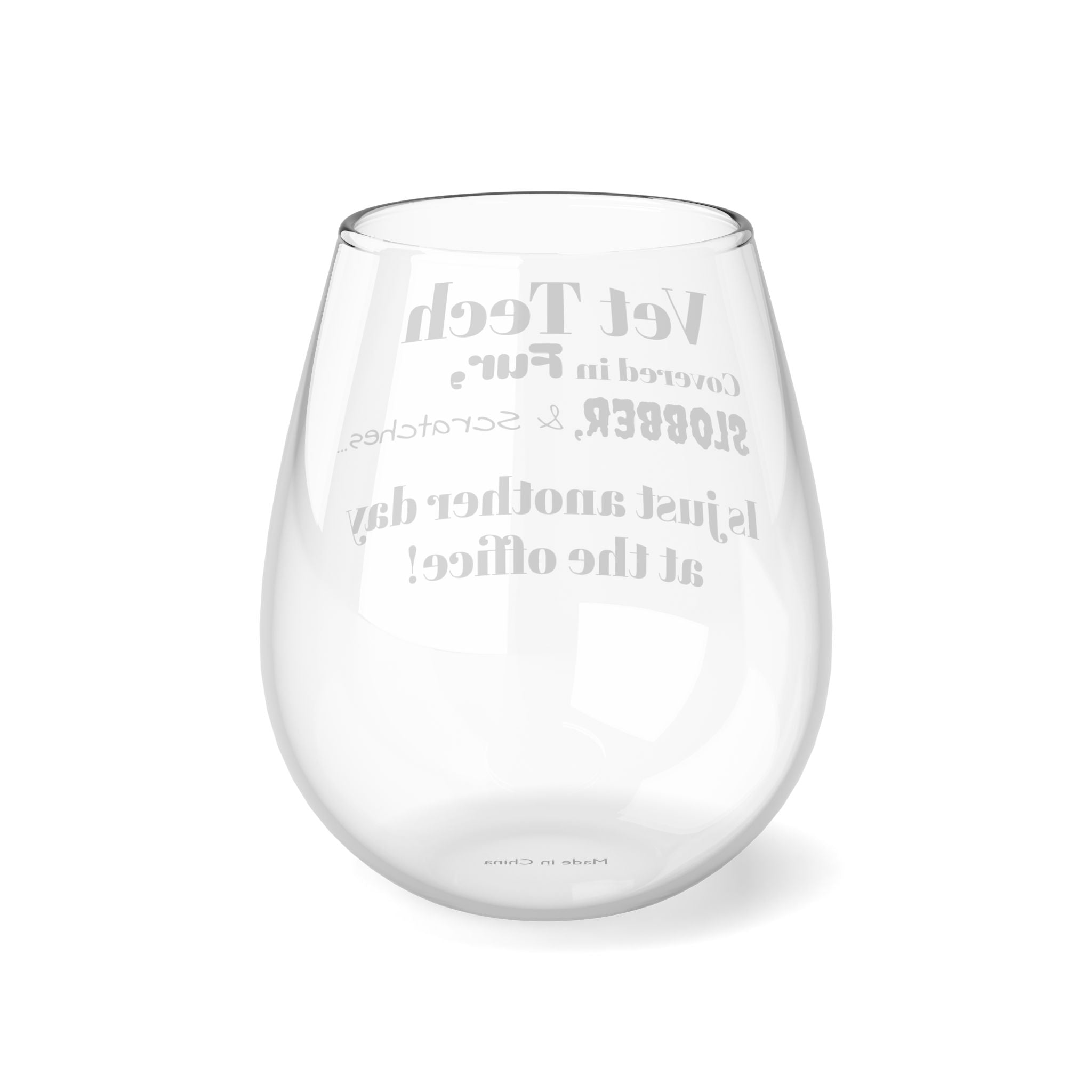 Vet Tech - Fur, Slobber, Scratches - Stemless Wine Glass, 11.75oz