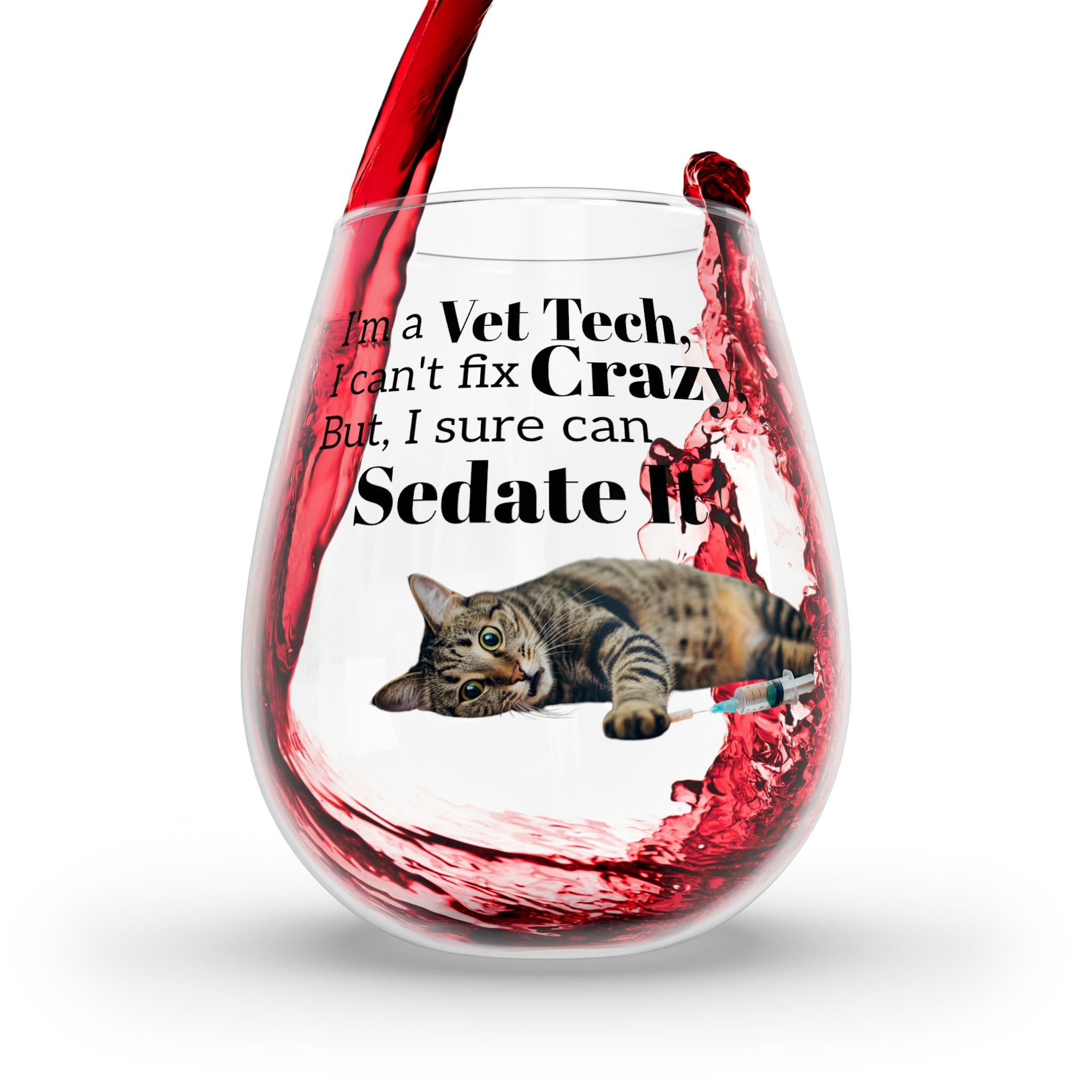 Vet Tech - Sedate It - Stemless Wine Glass, 11.75oz