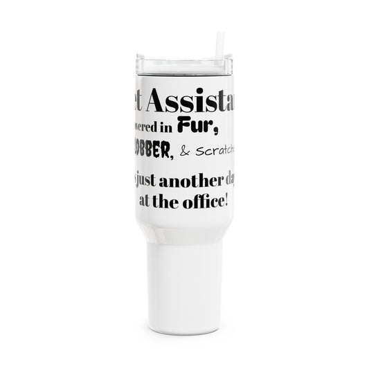 Vet Assistant - Fur, Slobber, Scratches - Tumbler, 40oz