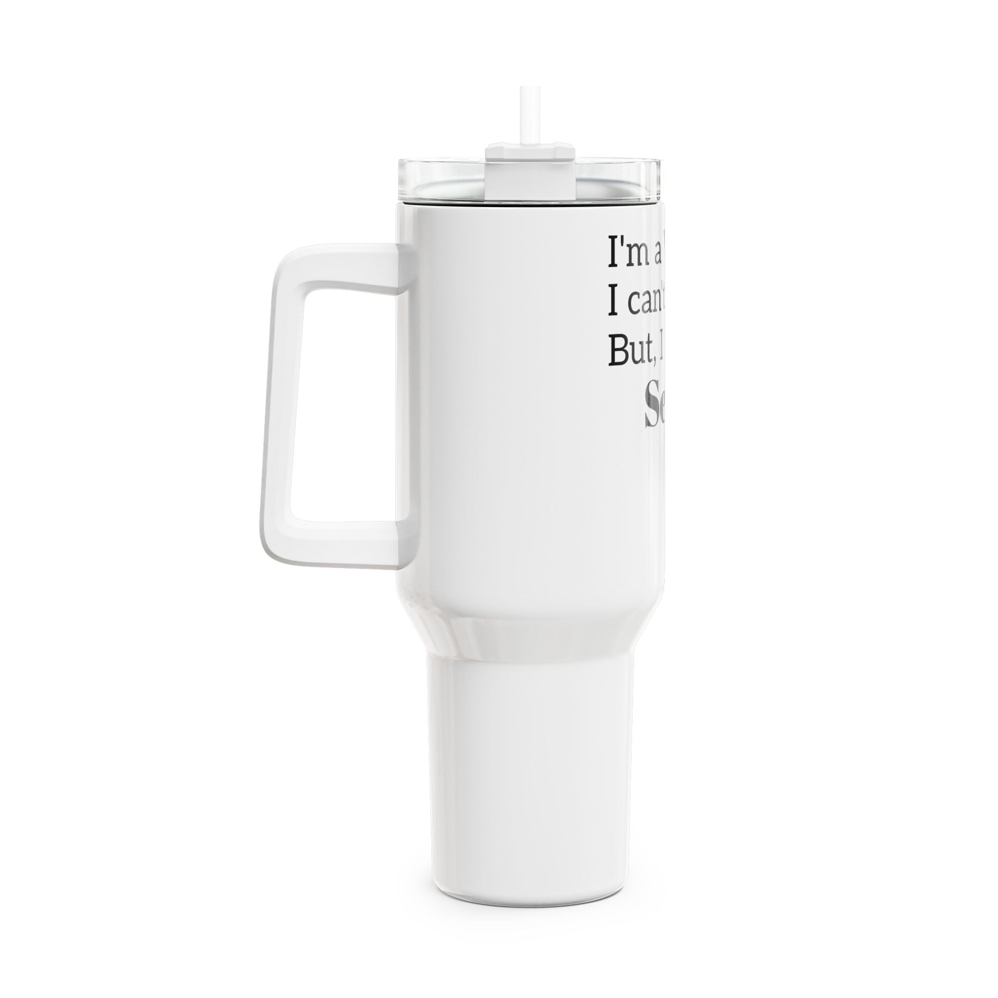 Vet Assistant - Sedate It - Tumbler, 40oz