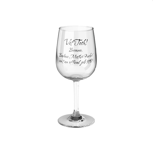 Vet Tech - Badass Mo Fo - Wine Glass, 12oz