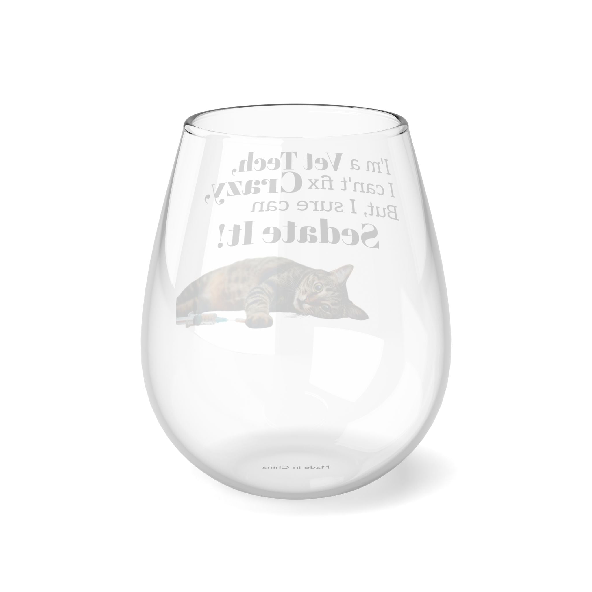 Vet Tech - Sedate It - Stemless Wine Glass, 11.75oz