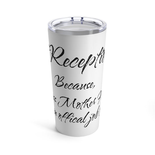 Vet Receptionist - Badass Mo Fo - Tumbler 20oz