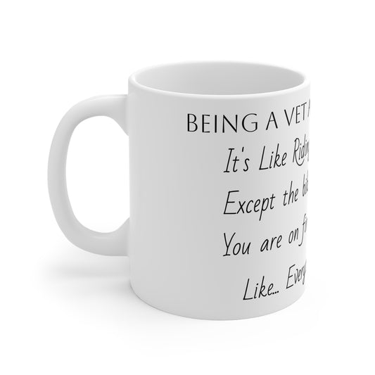 Vet Assistant - Everything on Fire - Mug 11oz