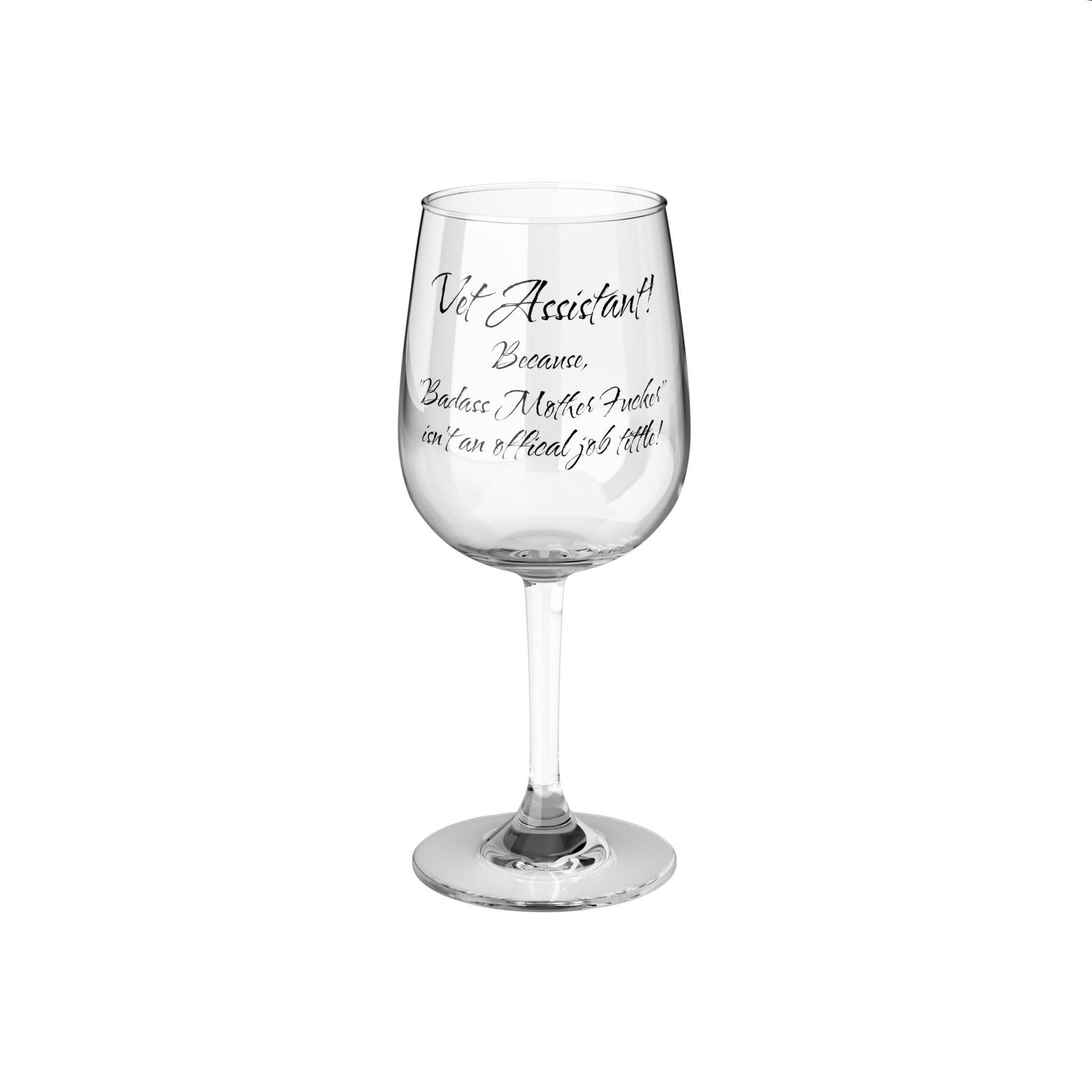 Vet Assistant - Badass Mo Fo - Wine Glass, 12oz