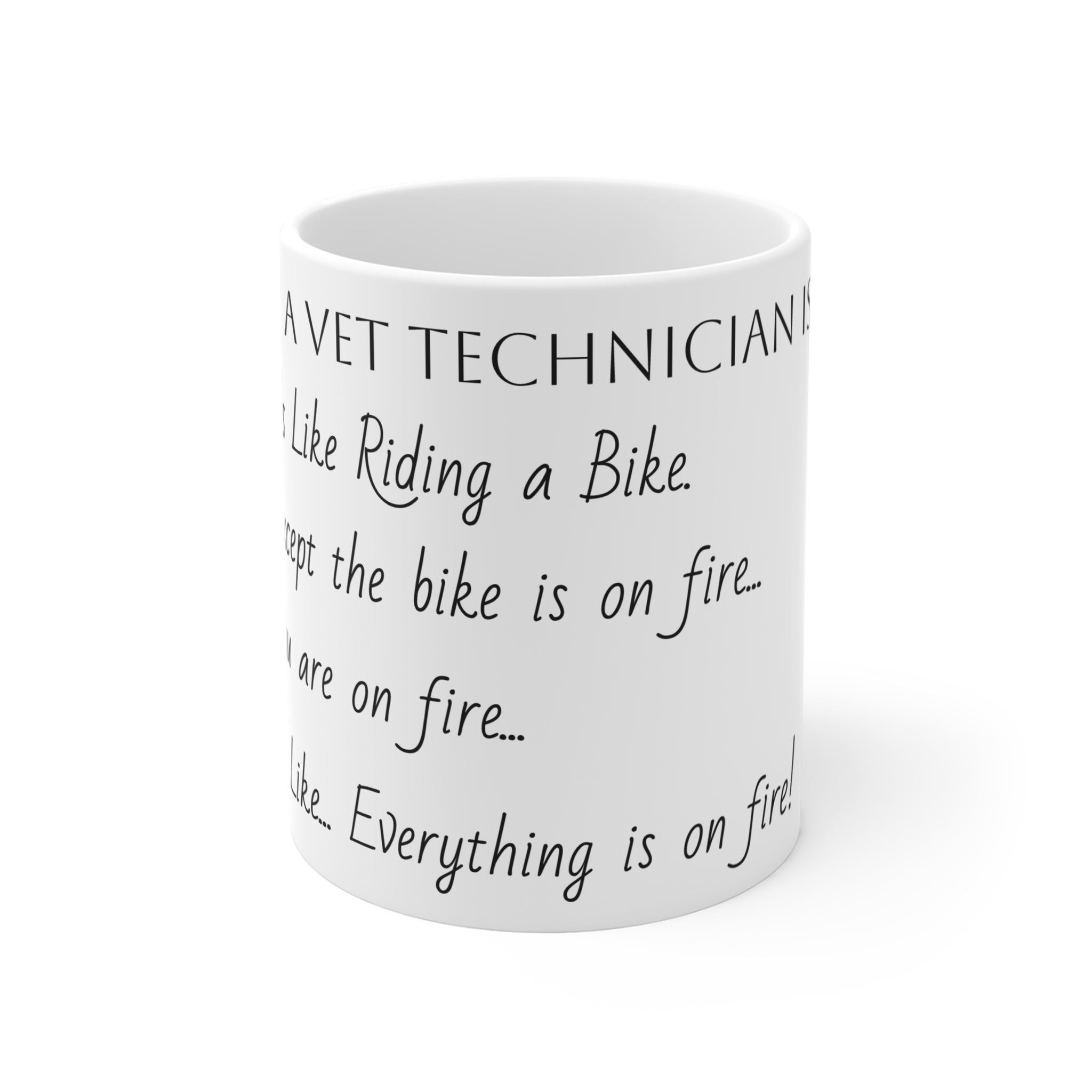 Vet Tech - Everything on Fire - Mug 11oz