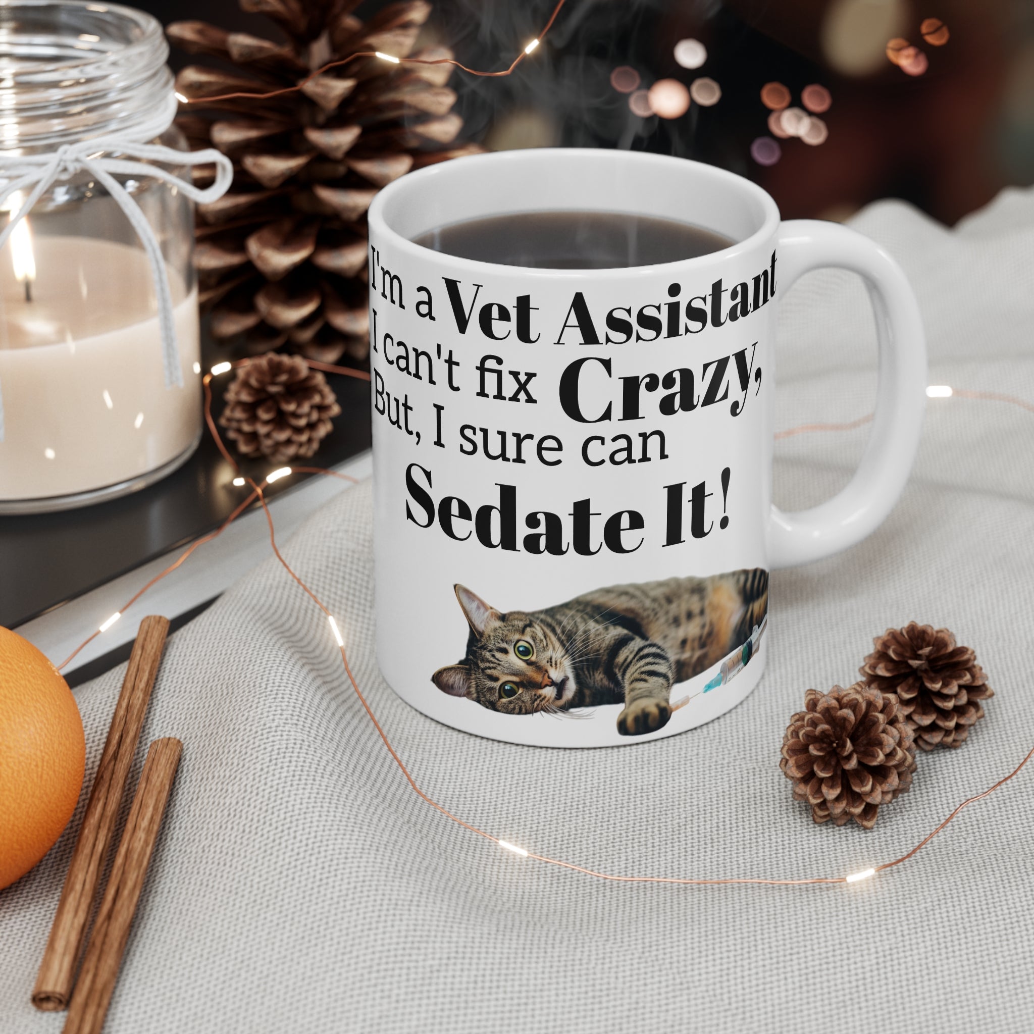 Vet Assistant - Sedate It - Mug 11oz