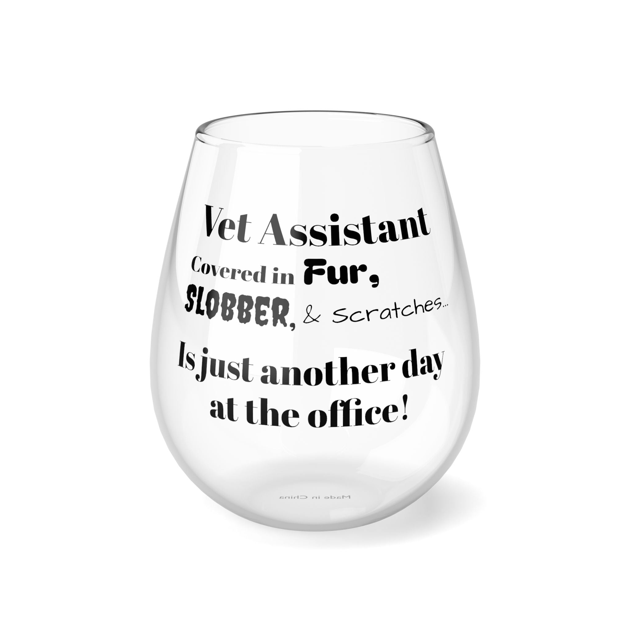 Vet Assistant - Fur, Slobber, Scratches - Stemless Wine Glass, 11.75oz