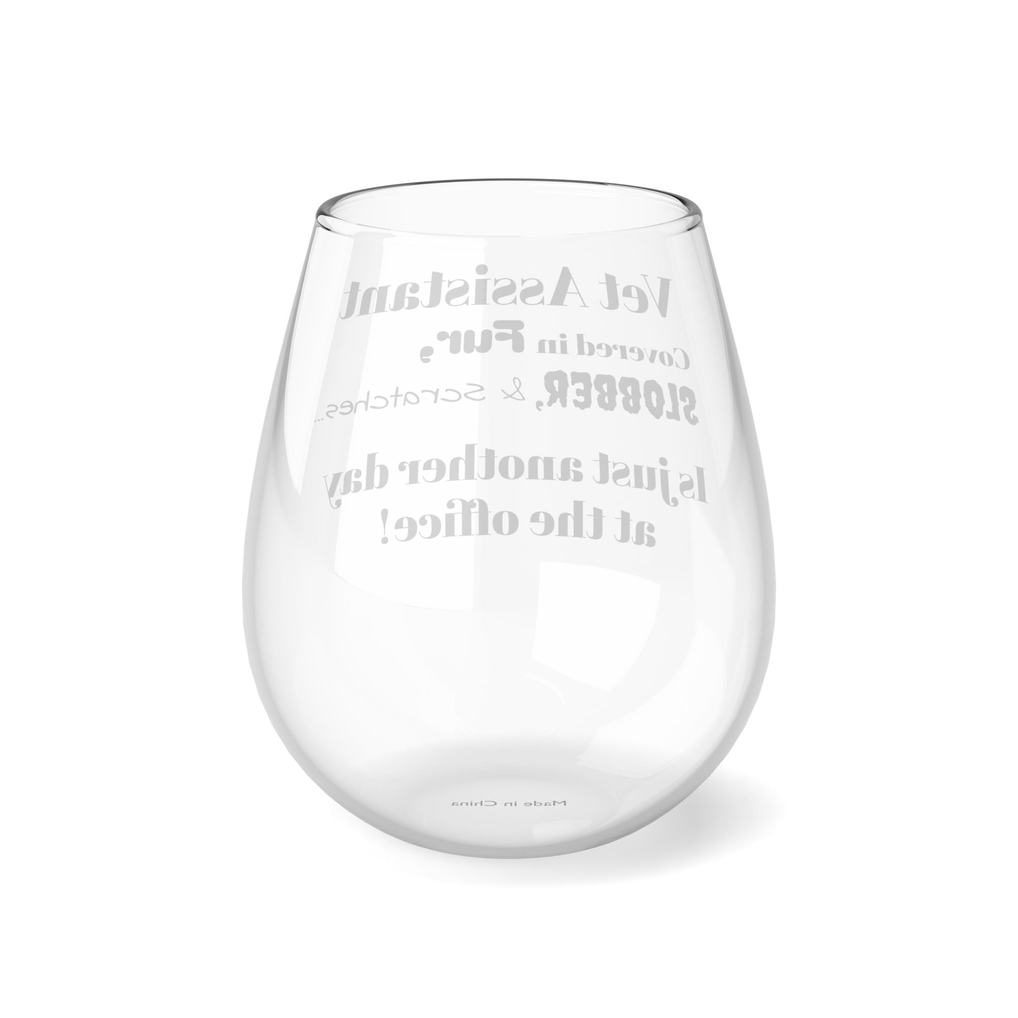 Vet Assistant - Fur, Slobber, Scratches - Stemless Wine Glass, 11.75oz