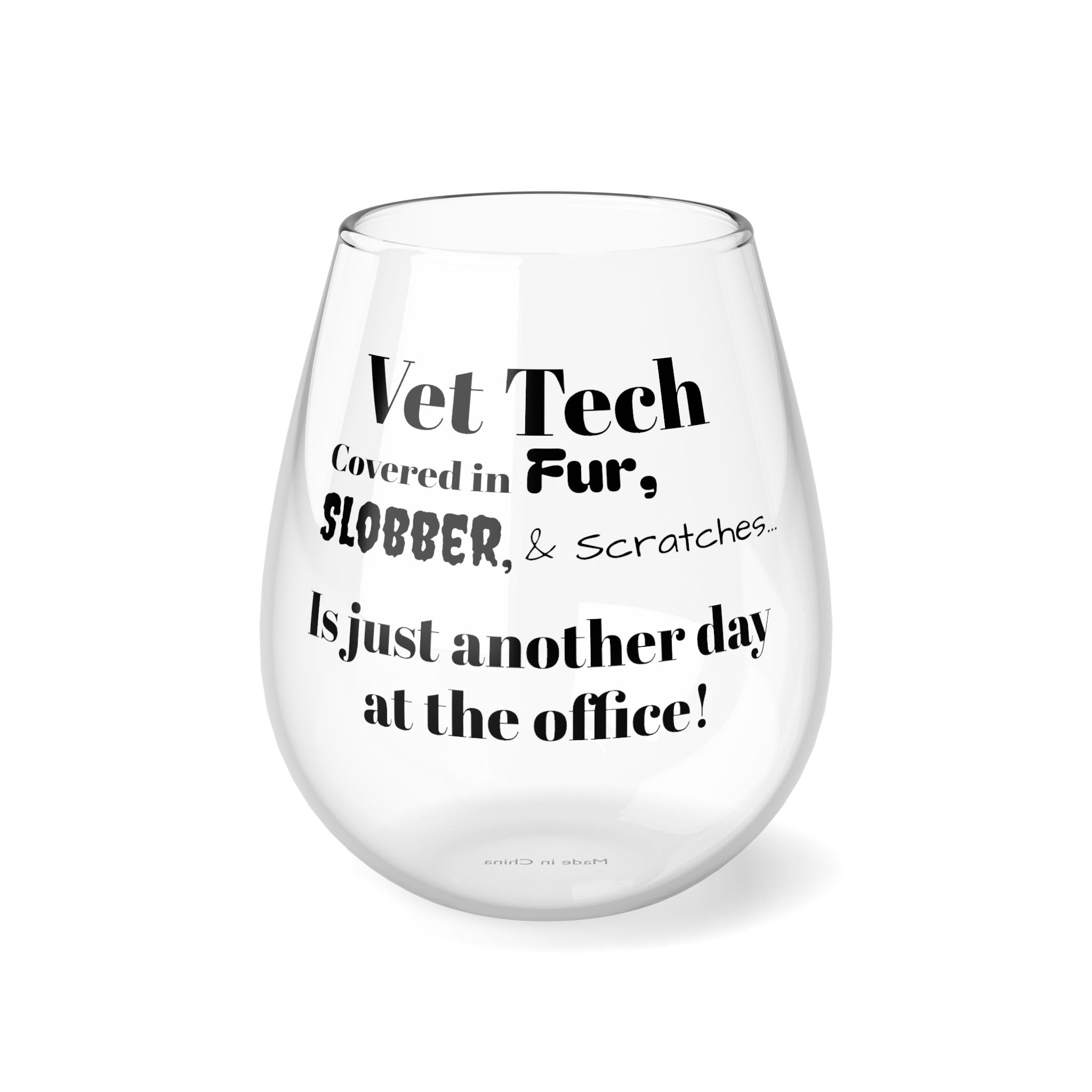 Vet Tech - Fur, Slobber, Scratches - Stemless Wine Glass, 11.75oz